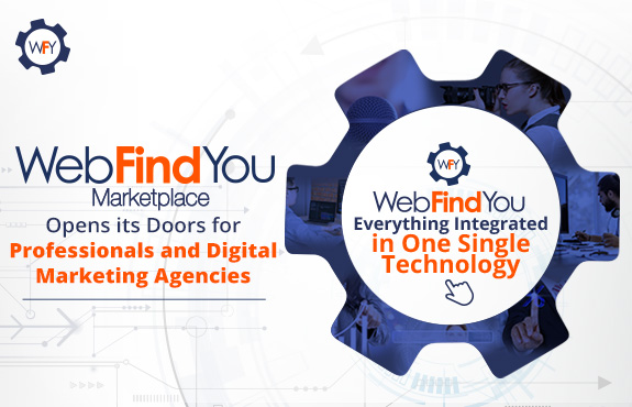 WebFindYou Marketplace Opens its Doors for Professionals and Digital Marketing Agencies